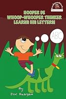 Hooper De Whoop-Whooper Thinker Learns His Letters!: A Silly ABC Animal Train Adventure for Early Learners (Unique Learner Books) 1954571372 Book Cover