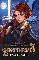 Chaos' Threads (Chronicles of Chaos) 1958412414 Book Cover
