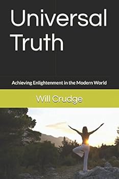 Paperback Universal Truth: Achieving Enlightenment in the Modern World Book