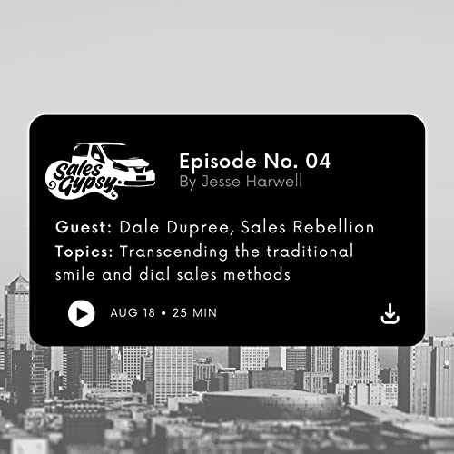 Sales Gypsy Episode #4 - Dale Dupree -Sales Rebellion Podcast Por  arte de portada