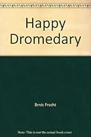 Happy Dromedary B004P9Z0FM Book Cover