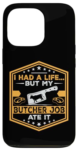 I Had A Life But My Butcher Job Ate It �X�}�z�P�[�X iPhone 13 Pro �p