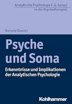Paperback Psyche Und Soma: Erkenntnisse Und Implikationen Der Analytischen Psychologie [German] Book