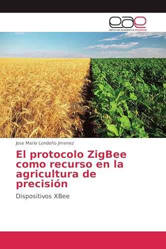 Imagen de El protocolo ZigBee como recurso en la agricultura de precisión: Dispositivos XBee