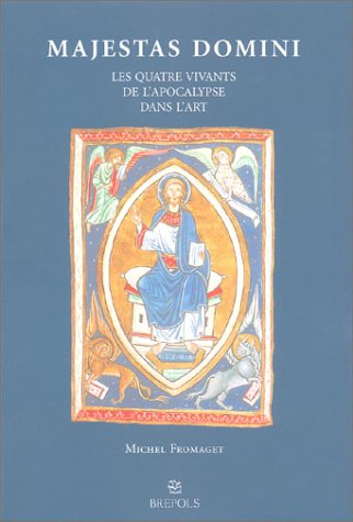 Télécharger Majestas Domini : Les Quatre vivants de l'apocalypse dans l'art livre En ligne
