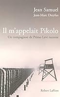 Il m'appelait Pikolo : Un compagnon de Primo Levi raconte 2221109090 Book Cover