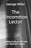 The Uncommon Lector: Reading Scripture in Public for Maximum Impact