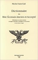 Dictionnaire du Rite écossais ancien et accepté: Hébraïsmes et autres termes d'origine française, étrangère ou inconnue (Collection Essais et documents) 2906031232 Book Cover