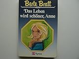  Das Leben wird schöner, Anne. ( S- Roman).