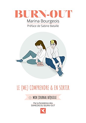Télécharger Burn-out. Le (me) comprendre & en sortir Francais PDF
