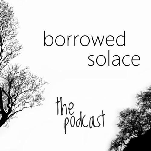 Couverture de borrowed solace: the podcast