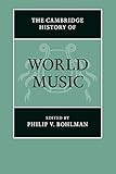 The Cambridge History of World Music (The Cambridge History of Music)