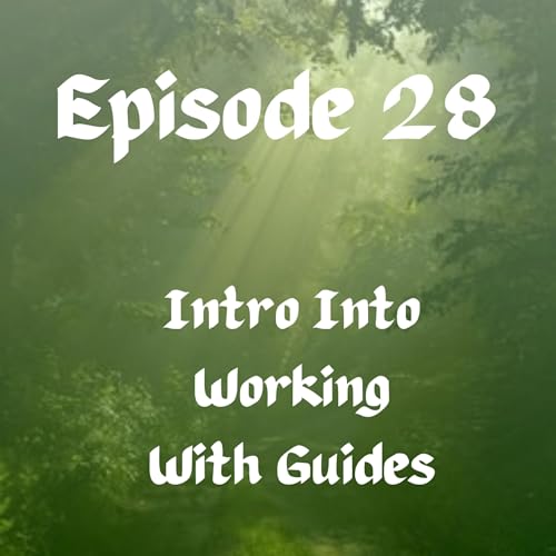 Episode 28 - Intro Into Working with Guides