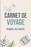  Carnet de voyage 1 destination (version couleur) : Planifie, écris et garde tes souvenirs de vacances: Journal de bord, planificateur de voyage, ... et souvenir personalisé, cartes à télécharger