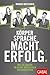 Produktbild Körpersprache. Macht. Erfolg.: Wie Sie andere im Beruf überzeugen und begeistern (Dein Erfolg)