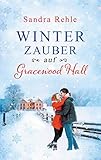  Winterzauber auf Gracewood Hall