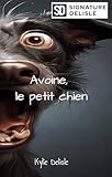  Avoine, le petit chien (French Edition)