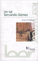Un Tal Servando Gomez 9505811438 Book Cover