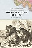  The Great Game, 1856–1907: Russo-British Relations in Central and East Asia
