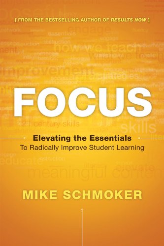 Focus: Elevating the Essentials to Radically Improve Student Learning