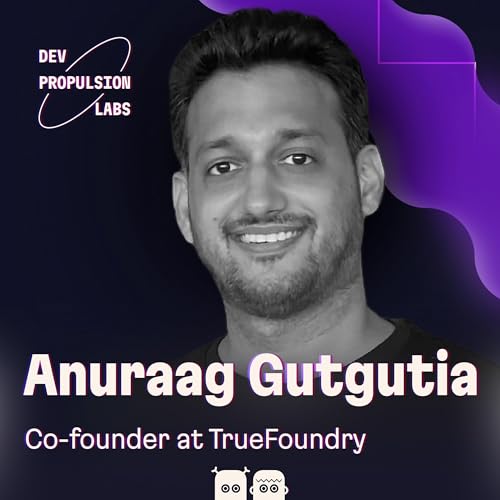 Anuraag Gutgutia, co-founder of TrueFoundry: trust closes enterprise deals | Evil Martians podcast
