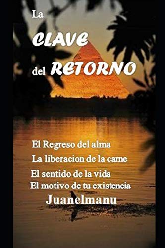 La Clave del Retorno (El Ojo del Alma) (Spanish Edition)