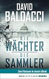 Die Wächter / Die Sammler: Zwei Thriller in einem eBook - David Baldacci 