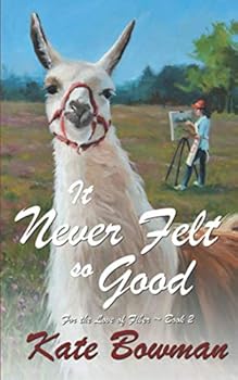 Paperback It Never Felt so Good (For the Love of Fiber) Book