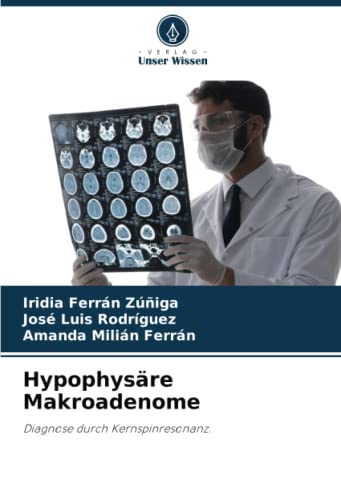 Hypophysäre Makroadenome: Diagnose durch Kernspinresonanz.