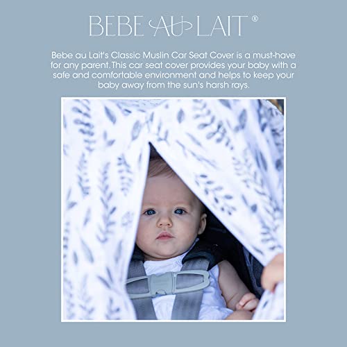Bebe Au Lait Classic Muslin Car Seat Cover -Perfect Baby Car Seat Covers For Babies, Car Seat Canopy, Unisex Baby Car Seat Cover- Easy Snap Straps, Fully Zippered Opening, Breathable- Leaves #TOP1