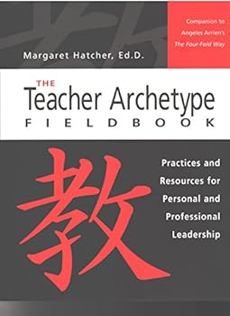 Health and Beauty The Teacher Archetype Fieldbook (The Four-Fold Way) Book