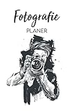 Fotografie Planer: Notizbuch Journal zum Nachverfolgen und Besprechen von Aufnahmen | Datum, Motiv, Kamera, Objektive und mehr aufzeichnen - Fotograf Organizer