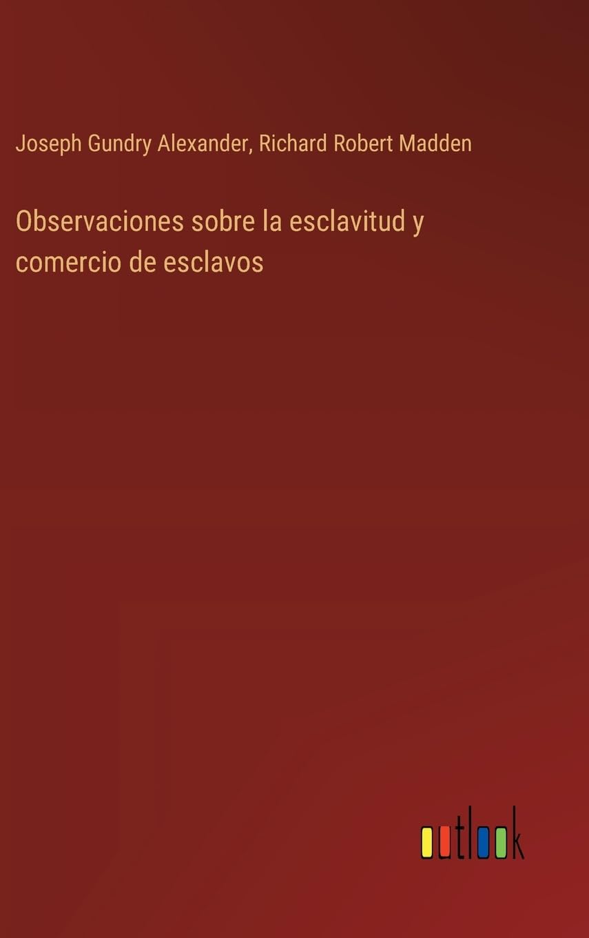 Observaciones sobre la esclavitud y comercio de esclavos