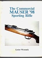 The commercial Mauser '98 sporting rifle 0960553002 Book Cover