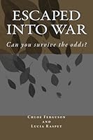 Escaped into War 1484140621 Book Cover