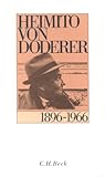 Heimito von Doderer 1896-1966: Selbstzeugnisse zu Leben und Werk - Heimito von Doderer