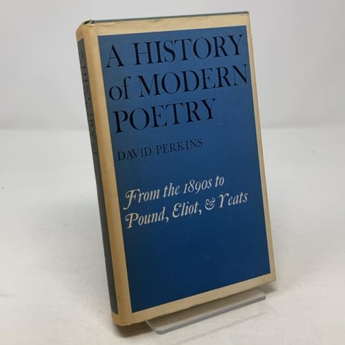 A History of Modern Poetry, Volume I: From the ... 0674399412 Book Cover