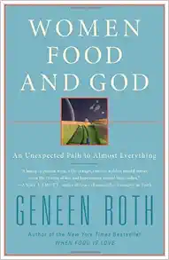 Women Food and God: An Unexpected Path to Almost Everything book cover