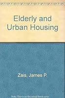 Elderly and Urban Housing 0877663505 Book Cover