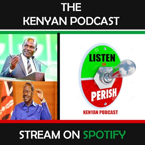 KENYAN PODCAST - What It means to Devolve the IEBC & have 47 Chebukatis