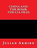  China And The Bomb: The CIA Files
