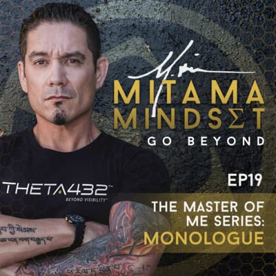 Mitama Mindset ep.19 - The Master of Me Series - Monologue