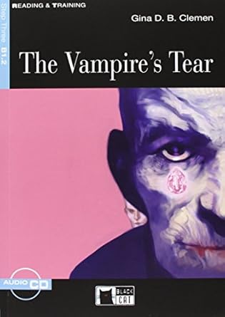 Vampire's Tear Vampire's Tear+cd (Reading & Training) Paperback – January 1, 2013 by Gina D. B. Clemen