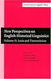  New Perspectives On English Historical Linguistics Selected Papers From 12 Icehl, Glasgow, 21-26 August 2002: Lexis and Transmission (Current Issues in Linguistic Theory, Band 252)