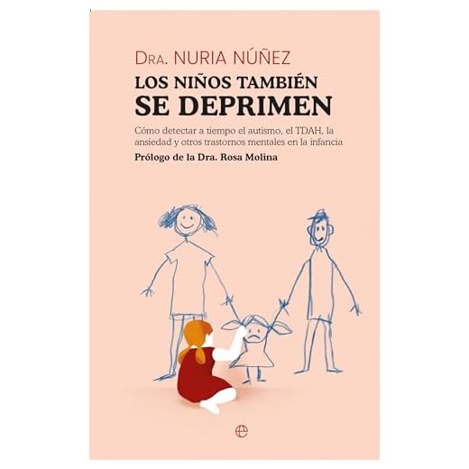 Los niños también se deprimen: Cómo detectar a tiempo el autismo, TDAH, la ansiedad y otros trastornos mentales en la infancia (PSICOLOGIA Y SALUD)
