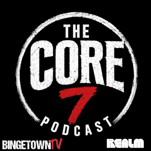 『The Core 7 Podcast: Fun TV Discussions coming every week!』のカバーアート
