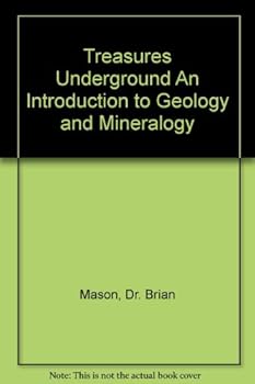 Hardcover Treasures Underground An Introduction to Geology and Mineralogy [Unknown] Book