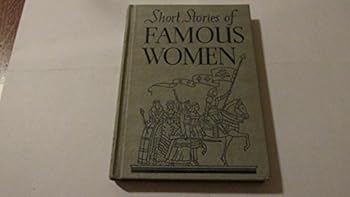 Short Stories of Famous Women