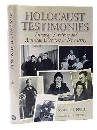 Holocaust Testimonies : European Survivors and American Liberators in New Jersey