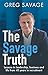 The Savage Truth: Lessons in Leadership, Business and Life from 40 Years in Recruitment